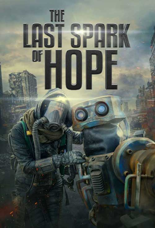 The Last Spark of Hope ดูหนังฟรีออนไลน์ 2023