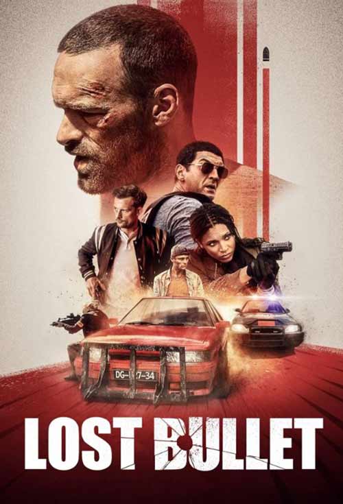 Lost Bullet (2020) แรงทะลุกระสุน ดูหนังออนไลน์มันๆ พากย์ไทย